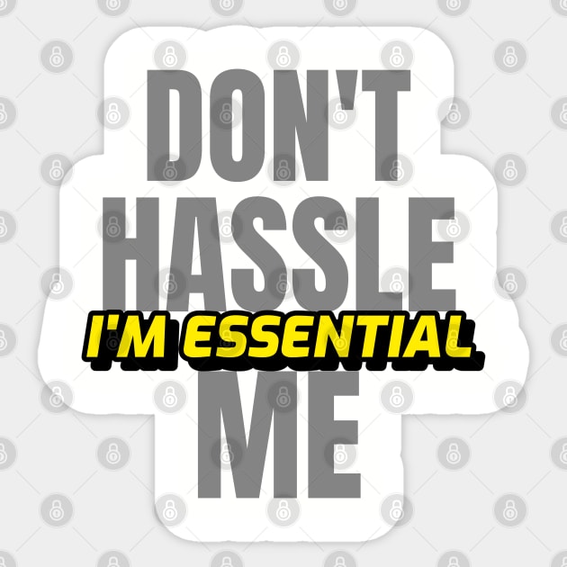 Dont Hassle Me Im Essential (Yellow) Sticker by M is for Max